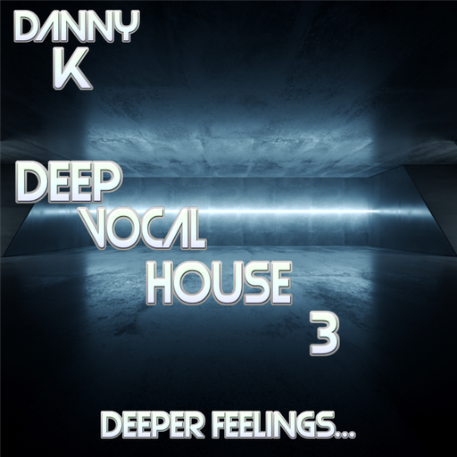 Deeper Feelings... Deep Vocal House Vol 3