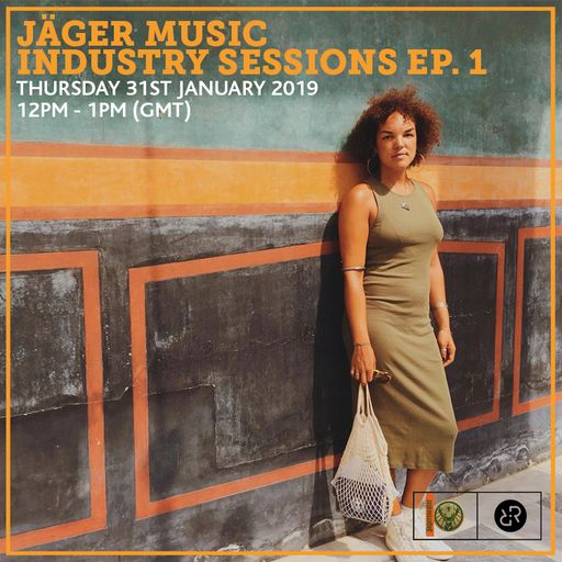 Jäger Music Industry Sessions Ep. 1 31st January 2019