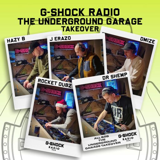 G-SHOCK Radio - The Underground Garage Takeover - B2B Special - 14/12