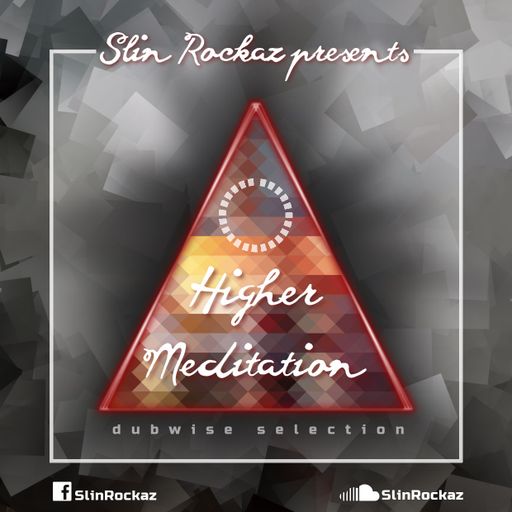 Slin Rockaz - Higher Meditation, Dubwise Selection (Reggae Mixtape 2016)
