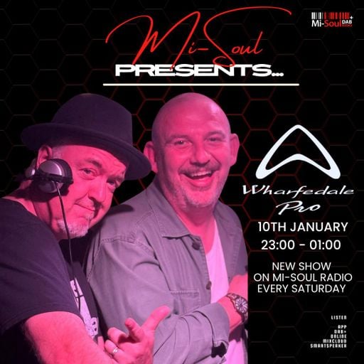 Mi-Soul Presents  / Wharfedale Pro / Mi-Soul Radio / Sat 11pm - 1am / 10-01-2026