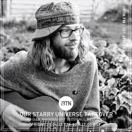 Our Starry Universe Takeover - Dan Wainwright - 30.04.2021