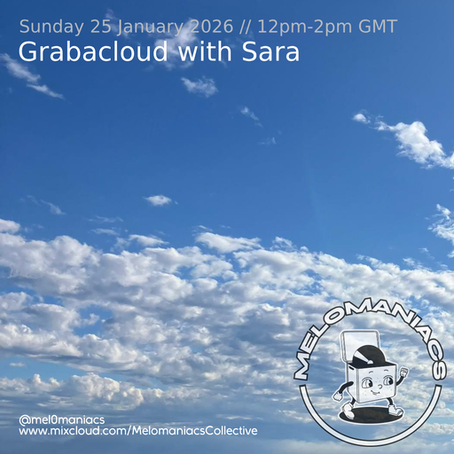 Grabacloud with Sara // 25.01.26 // Melomaniacs Live