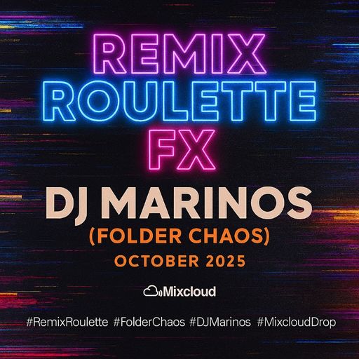 Remix Roulette – DJ Marinos (Folder Chaos)