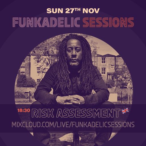 UK Music Producer - Risk Assessment - Funkadelic Sessions - The Launch Party - 27-NOV-2022