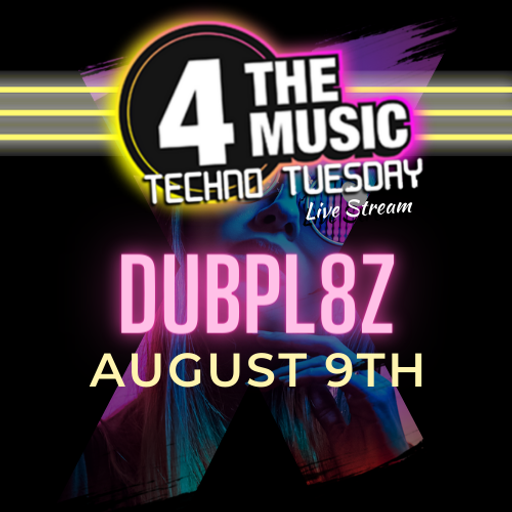 Dubpl8z - 4TM Exclusive - Techno Tuesday - 09-08-2022
