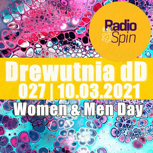 Drewutnia dD 027 | 10.03.2021 | Radio SPIN