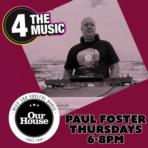 Paul Foster - 4TM Exclusive - Our House
