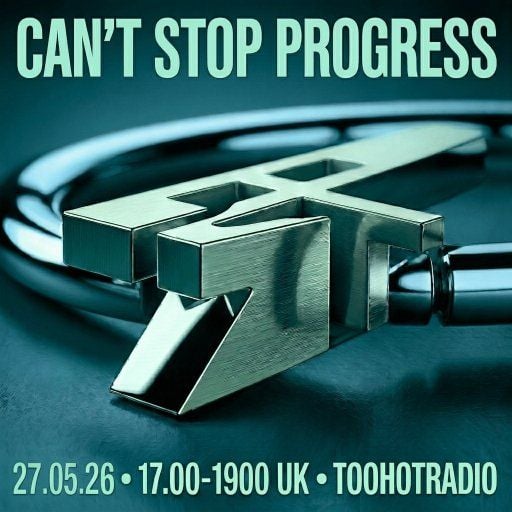 CAN'T STOP PROGRESS • 27.05.26