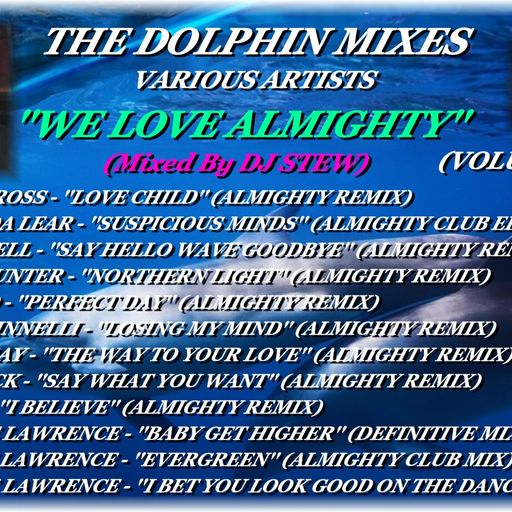 THE DOLPHIN MIXES - VARIOUS ARTISTS - ''WE LOVE ALMIGHTY'' (VOLUME 18)