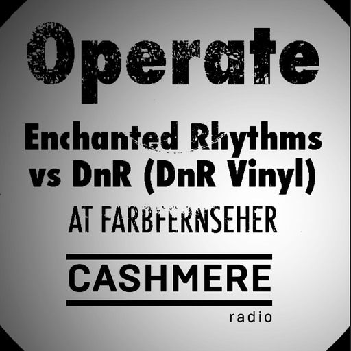 Enchanted Rhythms Operate Special w/ DnR 06.07.16