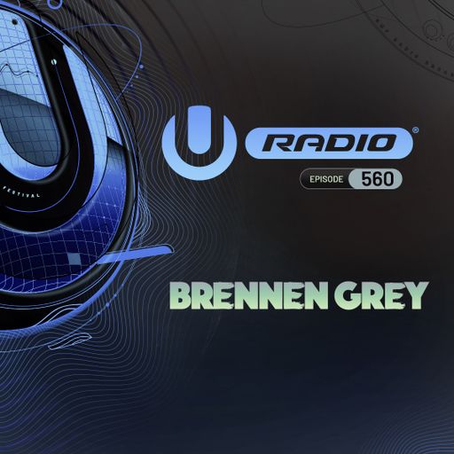 UMF Radio 560 - Brennen Grey