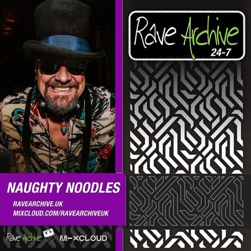 Naughty Noodles Live - Rave Archive 247 - 27.11.24
