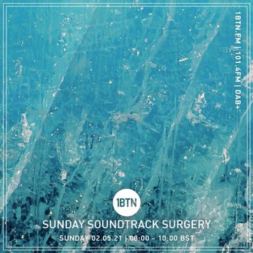 Sunday Soundtrack Surgery - 02.05.2021