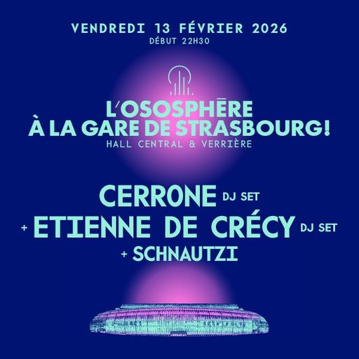 Étienne de Crécy at "Ososphère" @ Gare de Strasbourg (France) - 13 February 2026