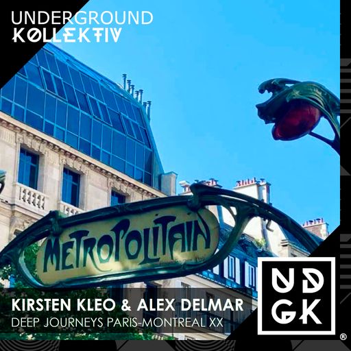 Kirsten Kleo & Alex Delmar - Deep Journeys Paris-Montreal XX (UDGK: 27/06/23)