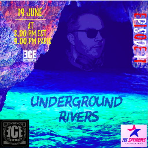 ECEradio.com " UNDERGROUND RIVERS PARTY MIX " episode 11   on    19June 2k20