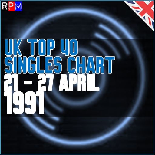 UK TOP 40 : 21 - 27 APRIL 1991