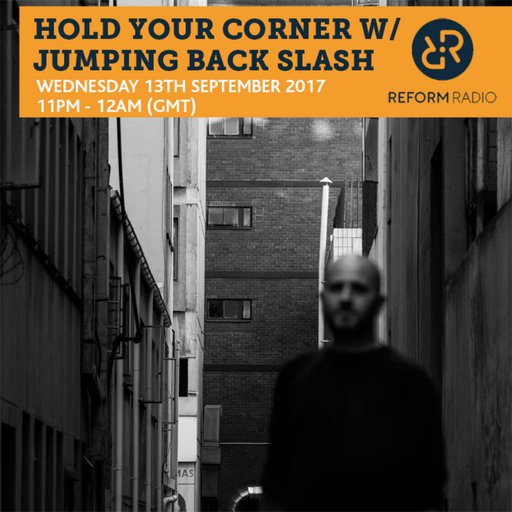 Hold Your Corner w/ Jonny Dub & Jumping Back Slash 13th September 2017