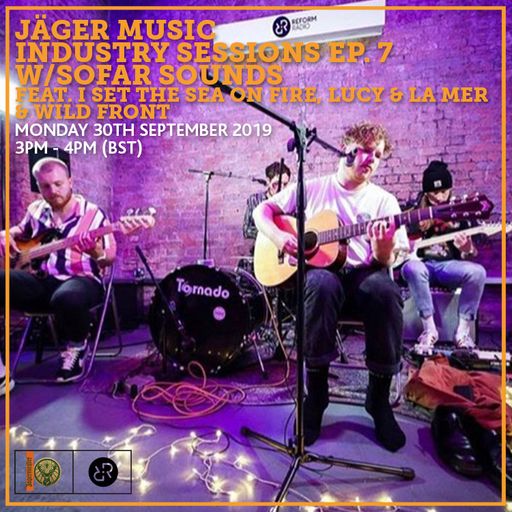 Jäger Music Industry Sessions EP.7 w/ Sofar Sounds 30th September 2019