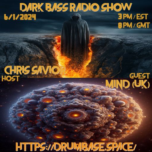 Dark Bass Radio - Chris Savior LIVE - Guest Mix MIND (UK) 060124