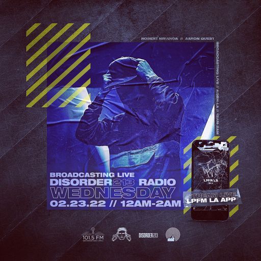 D213 RADIO 2/23/22 - Los Angeles - Indie & Electronic SubCulture Beats - DJ Mix Show