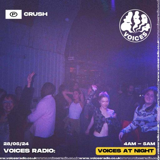 Crush Radio - 28.05.24 - Voices Radio