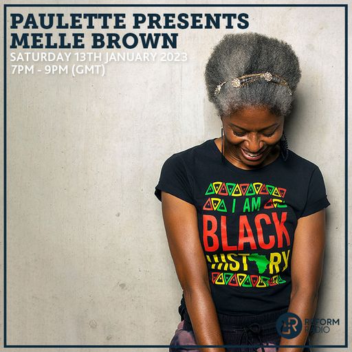 Paulette Presents Melle Brown 13th January 2024