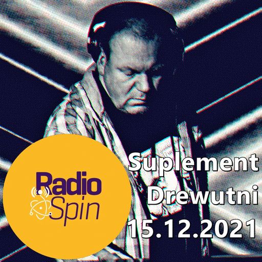 Suplement Drewutni 011 - 130BPMcast | 15.12.2021 | Radio SPIN