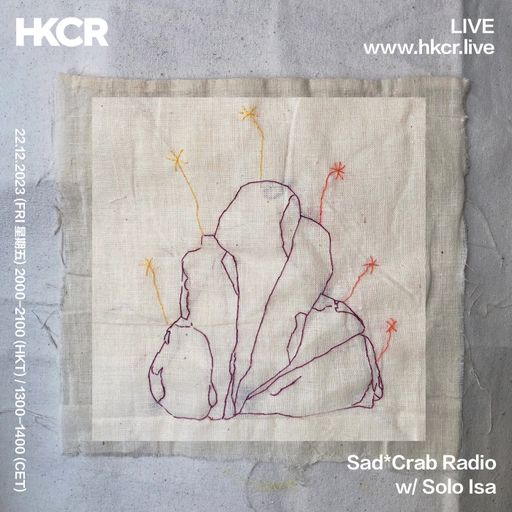 Sad*Crab Radio w/ Solo Isa - 22/12/2023