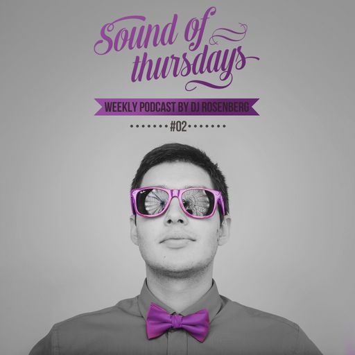 DJ Rosenberg - Sound of thursday (weekly live podcast #02)