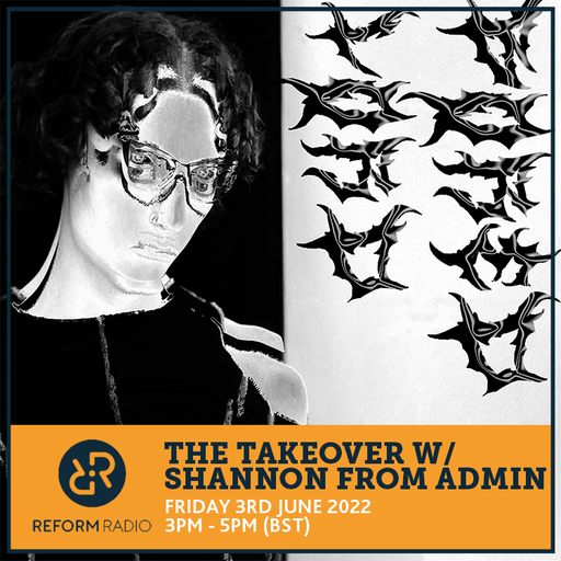 The Takeover w/ Shannon From Admin 3rd June 2022