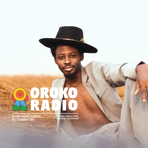 Tommy WÁ - Afro Indie Radio - 6th May 2022