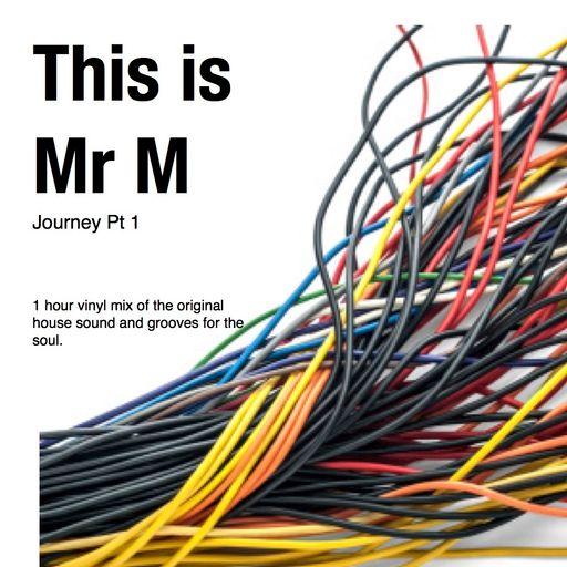 Mr M - Journey Pt 1
