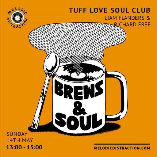 Tuff Love Soul Club with Liam Flanders & Richard Free (May '23)