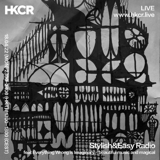 Stylish&Easy Radio feat. Everything Wrong is Imaginary - beautiful music and magical - 18/04/2022