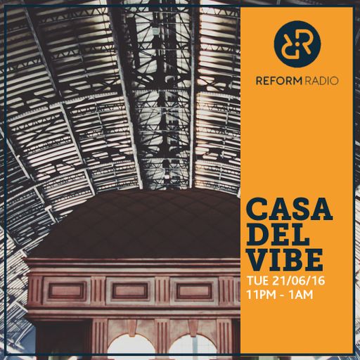 Casa Del Vibe 21st June 2016