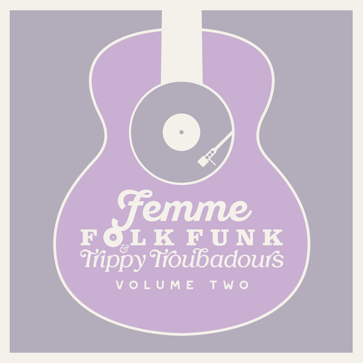 Femme Folk Funk & Trippy Troubadours Volume Two