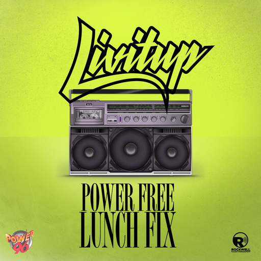 DJ Livitup On Power 96 Lunch Mix (March 15, 2019)