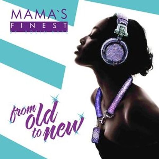 Robin Hype - Mama's Finest / from old to new (Motown, Ghetto Funk, Reggae, Pop)