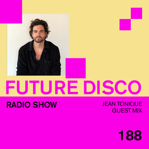 Future Disco Radio - 188 - Jean Tonique Guest Mix