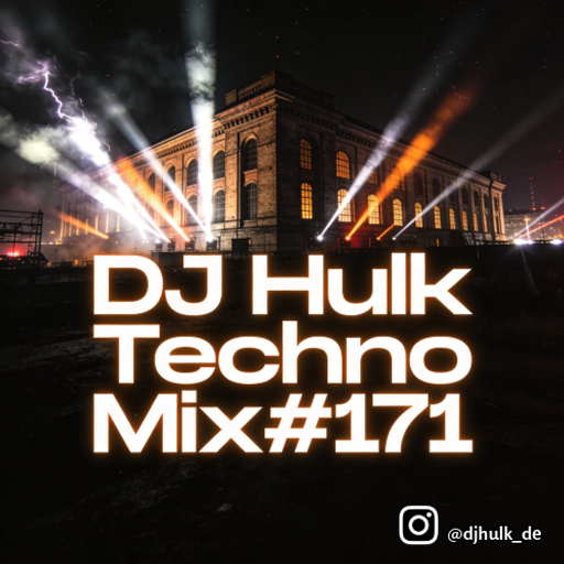 DJ Hulk - Techno Mix #171