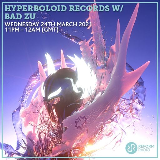 Hyperboloid Records w/ Bad Zu 24th March 2021