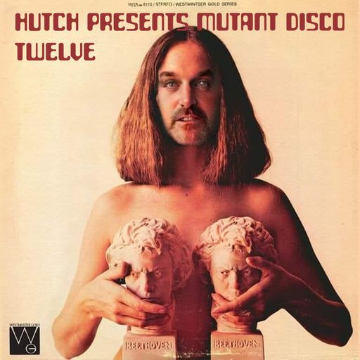 HUTCH PRESENTS MUTANT DISCO TWELVE