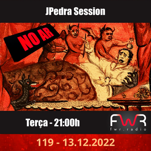 JPedra Session 119 - 13.12.2022