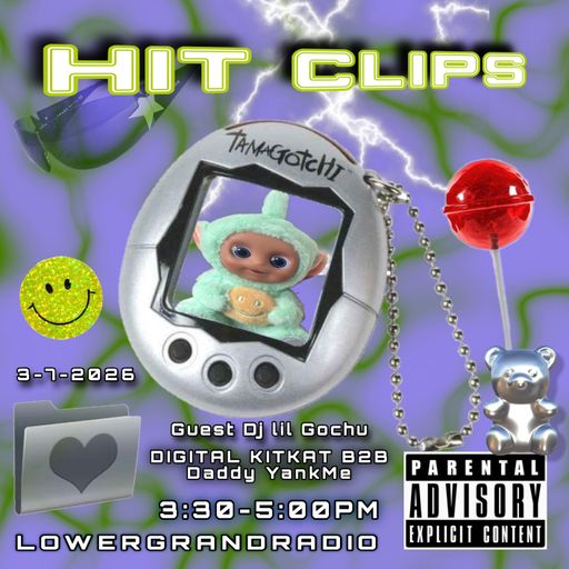 Hit Clips w/ Digital Kitkat feat. DJ Lil Gochi (LIVE) (03.07.2026)