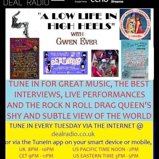 A LOW LIFE IN HIGH HEELS WITH GWEN EVER RADIO SHOW 19TH JULY 2022 EDITION
