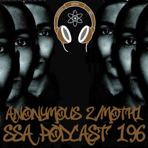 Scientific Sound Radio Podcast 196, Anonymous Z with guest Moth1 Show 9.