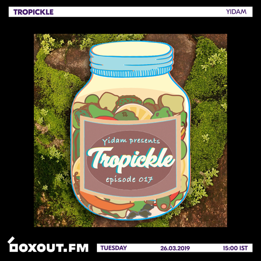 Tropickle 017 - Yidam [26-03-2019]