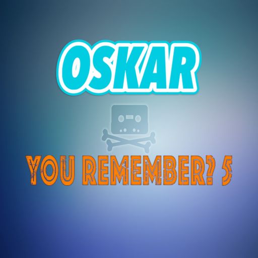 YOU REMEMBER ? 5